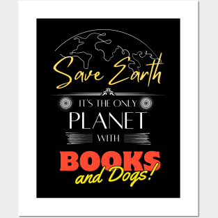 Save Earth, It's the Only Planet with Books and Dogs T Shirt for Men Women Posters and Art